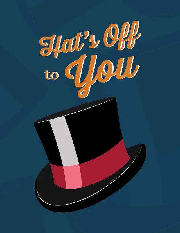 Card reading Hats Off to You with a top hat.